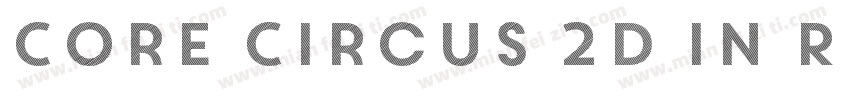 Core Circus 2D In Re字体转换